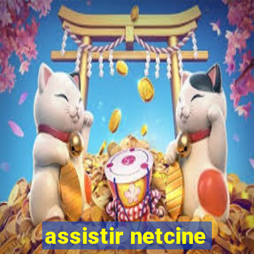 assistir netcine